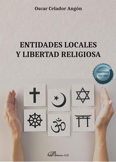 Portada de CELADOR ANGN, scar (2023): Entidades locales y libertad religiosa. Madrid. Dykinson S.L.