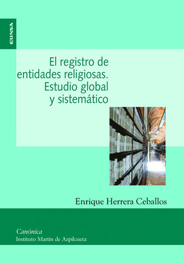 Portada de HERRERA CEBALLOS, ENRIQUE (2012): El registro de las entidades religiosas. Estudio global y sistemtico, Pamplona, Ediciones Internacionales Universitarias