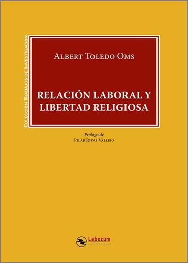 Portada de TOLEDO OMS, Albert (2026), Relaci�n laboral y libertad religiosa, Murcia, Ediciones Laborum