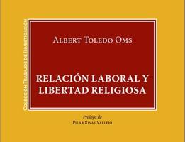 Portada de TOLEDO OMS, Albert (2026), Relaci�n laboral y libertad religiosa, Murcia, Ediciones Laborum