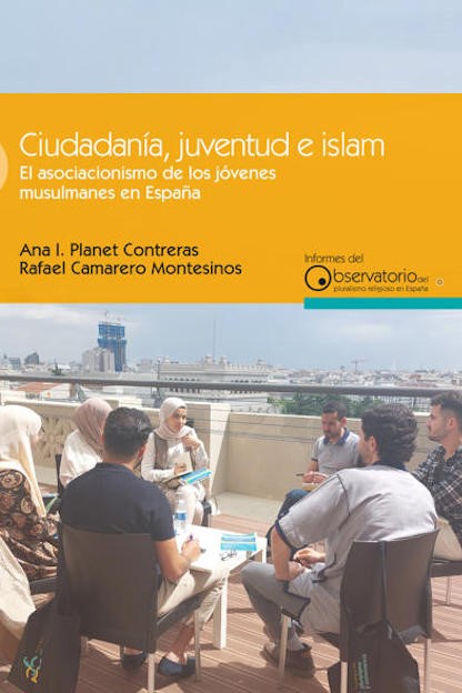 Ciudadana, juventud e islam. El asociacionismo de los jvenes musulmanes en Espaa