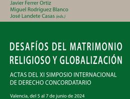 Portada de Javier FERRER ORTIZ, Miguel RODRGUEZ BLANCO y Jos LANDETE CASAS (eds.) (2025): Desafos del matrimonio religioso y globalizacin. Actas del XI Simposio Internacional de Derecho Concordatario, Granada, Editorial Comares