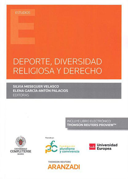 MESEGUER VELASCO, Silvia y GARCA-ANTN PALACIOS, Elena (eds.) (2020): Deporte, diversidad religiosa y derecho, Aranzadi Thomson Reuters, Pamplona, Navarra