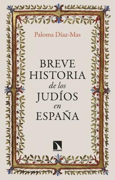 Portada de DAZ-MAS, Paloma (2023), Breve Historia de los Judos en Espaa, Madrid, Catarata