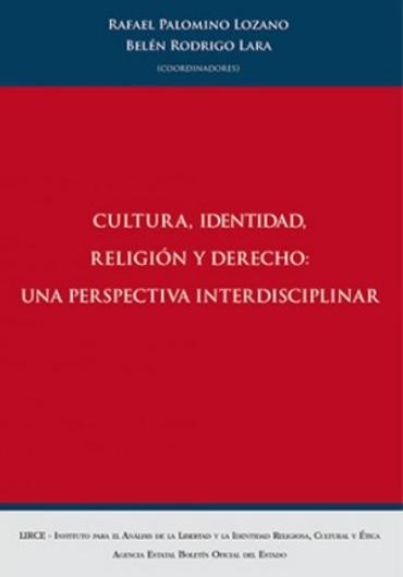 Portada de PALOMINO LOZANO, Rafael y RODRIGO LARA, Mara Beln (coords.) (2023), Cultura, Identidad, Religin y Derecho: Una perspectiva interdisciplinar, Madrid, BOE