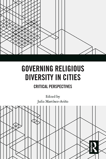 Portada de MARTNEZ-ARIO, Julia (ed.) (2020), Governing Religious Diversity in Cities. Critical Perspectives, London, Routledge